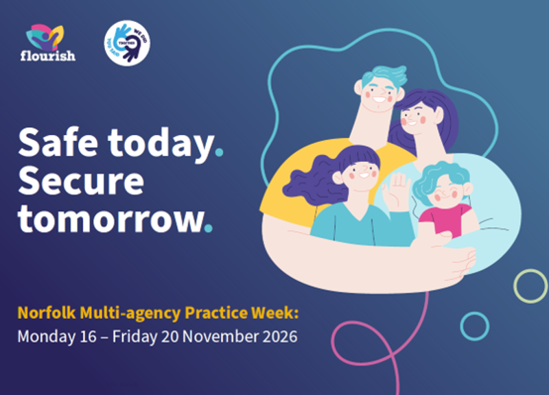 Norfolk's Multi-Agency Practice Week - 16-20th November 2026 - Safe Today, Secure Tomorrow